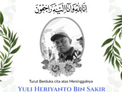 Keluarga Besar MEDIA PENA-SERAWAI.COM Turut Berduka Cita atas Wafatnya Yuli Heriyanto Bin Sakir