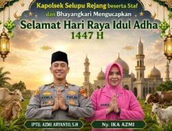 Penuh Makna dan Kebersamaan, Kapolsek Selupu Rejang Beserta Bhayangkari Ucapkan Selamat Hari Raya Idul Adha 1447 H