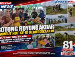 Gotong Royong Akbar Sambut HUT ke-81 Kemerdekaan RI, Plt Camat Emma Sulmani: Mari Jadikan Budaya Kebersamaan sebagai Tradisi di Setiap Desa