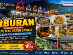 Nikmati Sensasi Liburan Bernuansa Alam di Xiao Lake Villa Rejang Lebong, Sajikan Kuliner Khas Nusantara dengan Panorama Danau Mas Harun Bastari