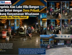 Pengelola Xiao Lake Villa Bangun Rabat Beton dengan Dana Pribadi, Dukung Kenyamanan Wisatawan di Danau Mas Harun Bastari