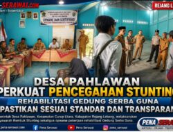 Desa Pahlawan Perkuat Pencegahan Stunting, Rehabilitasi Gedung Serba Guna Dipastikan Sesuai Standar dan Transparan