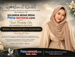 Innalillahi Wa Inna Ilaihi Raji’un, Keluarga Besar Media Pena-serawai.com Turut Berduka Cita atas Berpulangnya Wilda Anggrain Binti Mahendra di Usia 29 Tahun