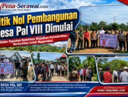 Titik Nol Pembangunan Desa Pal VIII Dimulai, Kades Tegaskan Komitmen Wujudkan Infrastruktur Berkualitas untuk Masyarakat