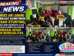Pemdes Air Lanang Perkuat Komitmen Cegah Stunting, Kades Heri Kiswanto Ajak Seluruh Elemen Wujudkan Generasi Sehat dan Berkualitas