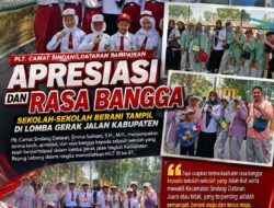 Plt. Camat Sindang Dataran Sampaikan Apresiasi dan Rasa Bangga, Sekolah-Sekolah Berani Tampil di Lomba Gerak Jalan Kabupaten
