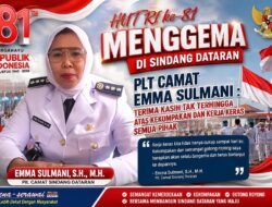 HUT RI ke-81 Menggema di Sindang Dataran, Plt Camat Emma Sulmani: Terima Kasih Tak Terhingga atas Kekompakan dan Kerja Keras Semua Pihak