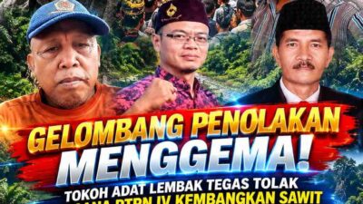 GELOMBANG PENOLAKAN MENGGEMA! TOKOH ADAT LEMBAK TEGAS TOLAK RENCANA PTPN IV KEMBANGKAN SAWIT 6.064 HEKTARE DI REJANG LEBONG